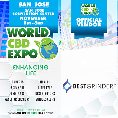 Best Grinder - World CBD Expo - November 1-3rd - (Booth #227 & #229)